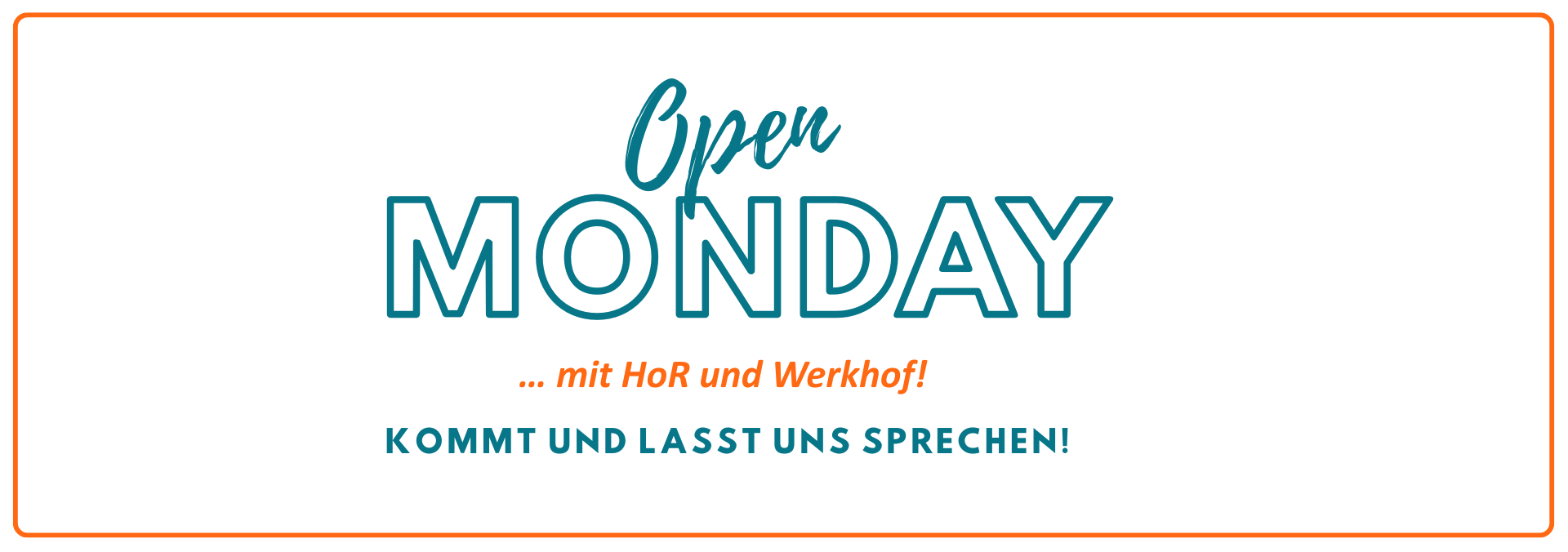 Vernetzung beim “Open Monday”… mit HoR und Werkhof