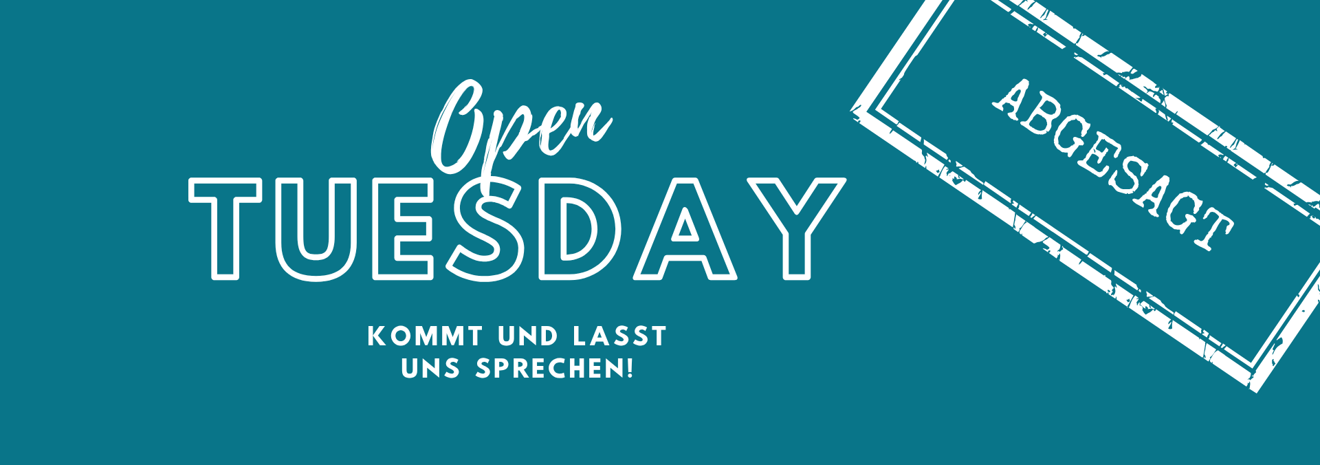 Absage des Open Tuesday am 28.10.